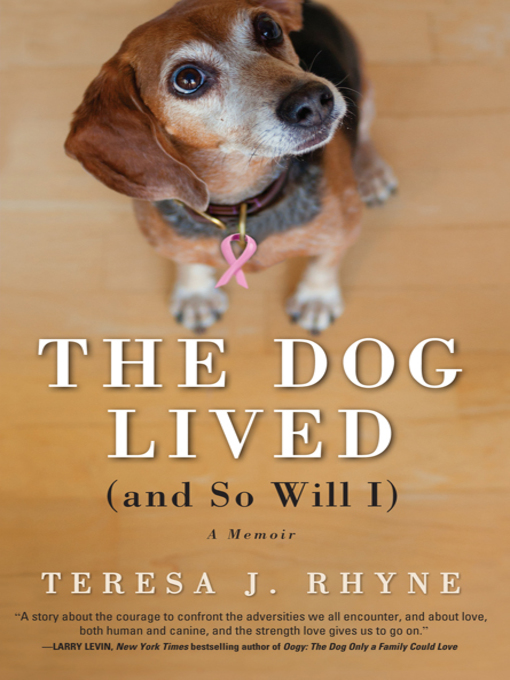 Teresa Rhyne创作的The Dog Lived (and So Will I)作品的详细信息 - 可供借阅